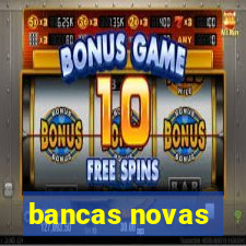 bancas novas